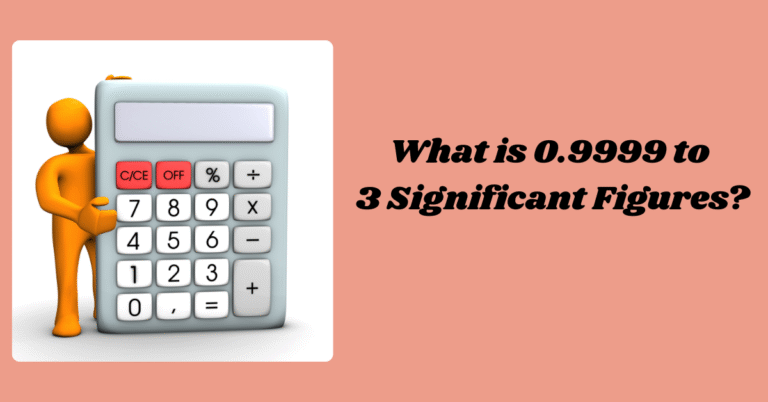What is 0.9999 to 3 Significant Figures?